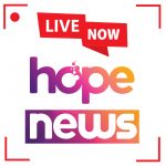 Hope News Live Now