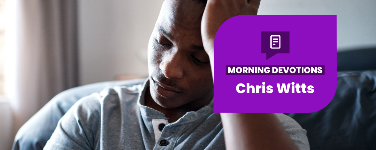 When Others are Hurting: Part 2 — Morning Devotions