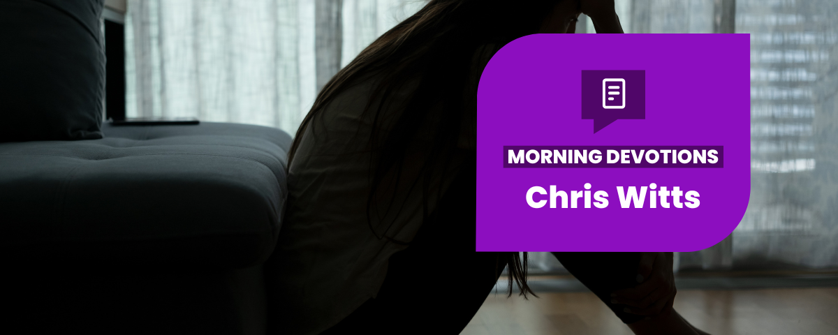 Breaking Through Despair into Hope — Morning Devotions