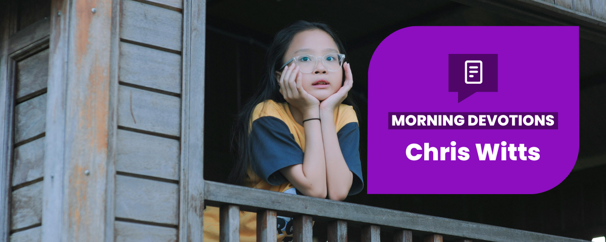 Keep Your Dream Alive — Morning Devotions
