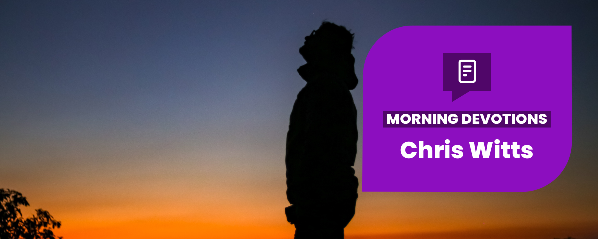 Questions that Don’t Have an Answer — Morning Devotions