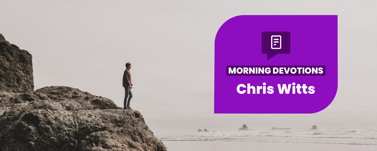 Testing Times — Morning Devotions