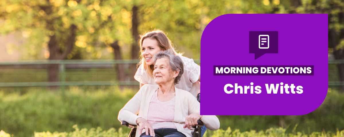 Do You Really Care for Old People? — Morning Devotions