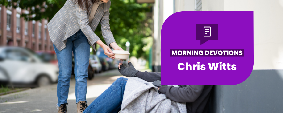 How to Treat People Well — Morning Devotions