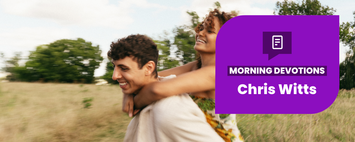 What’s Love Got to do With It? – Part 2 — Morning Devotions