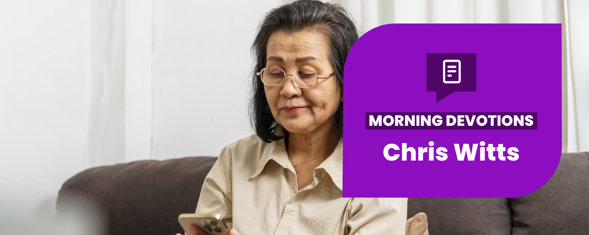 Challenge of Old Age — Morning Devotions