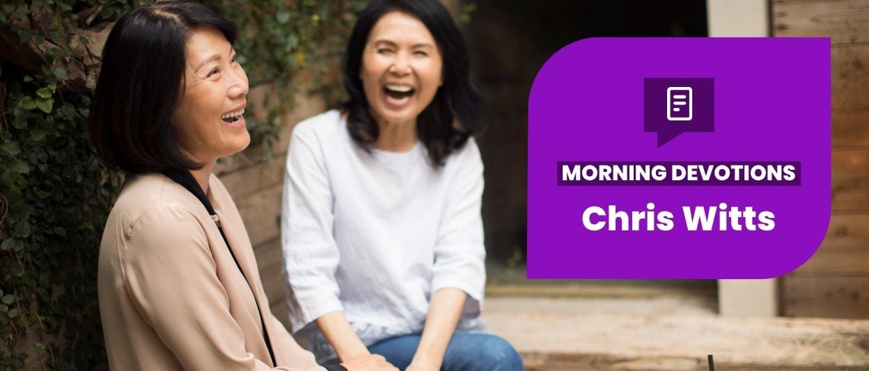 Good Friends: Part 1 — Morning Devotions