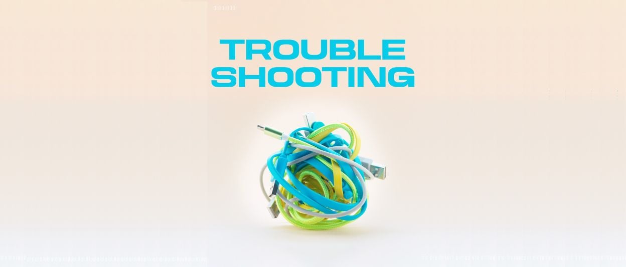 Troubleshooting