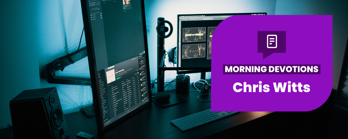 Looking at the Wrong Screen — Morning Devotions