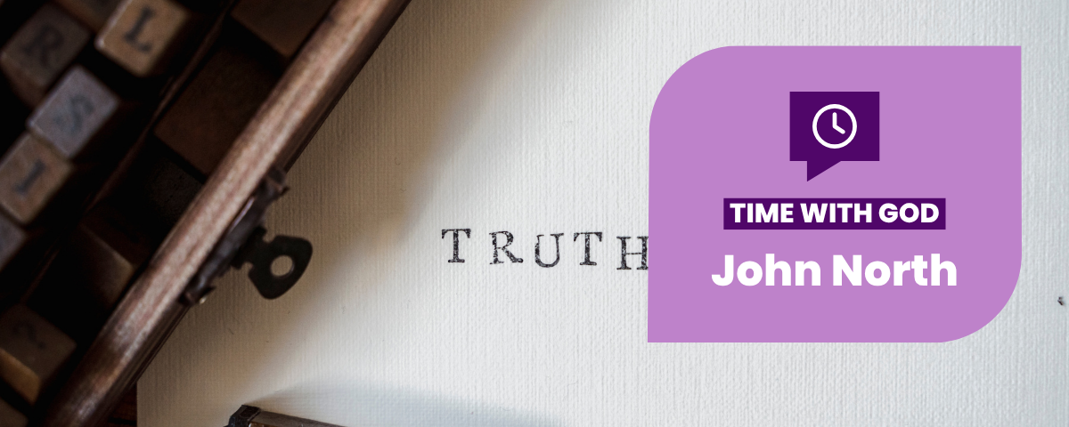 What is Truth? – Part 5 — A ‘Time With God’ Audio Devotion