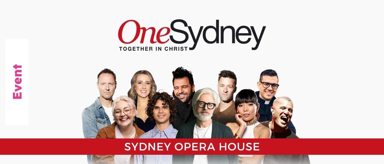 Epic Lineup for ‘OneSydney: Together in Christ’ June Event at Sydney Opera House