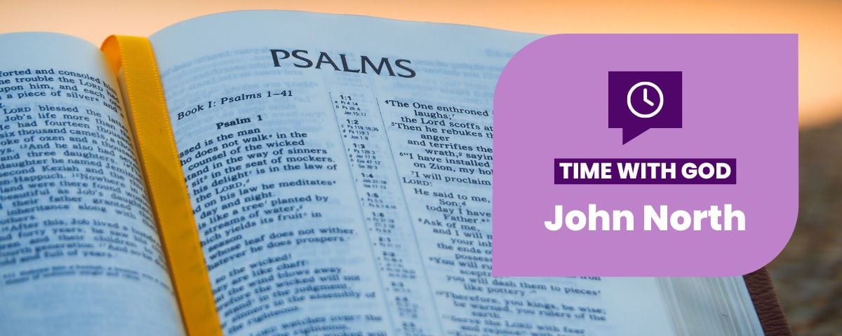 Psalms that Connect Us with God – Part 4 — A ‘Time With God’ Devotion