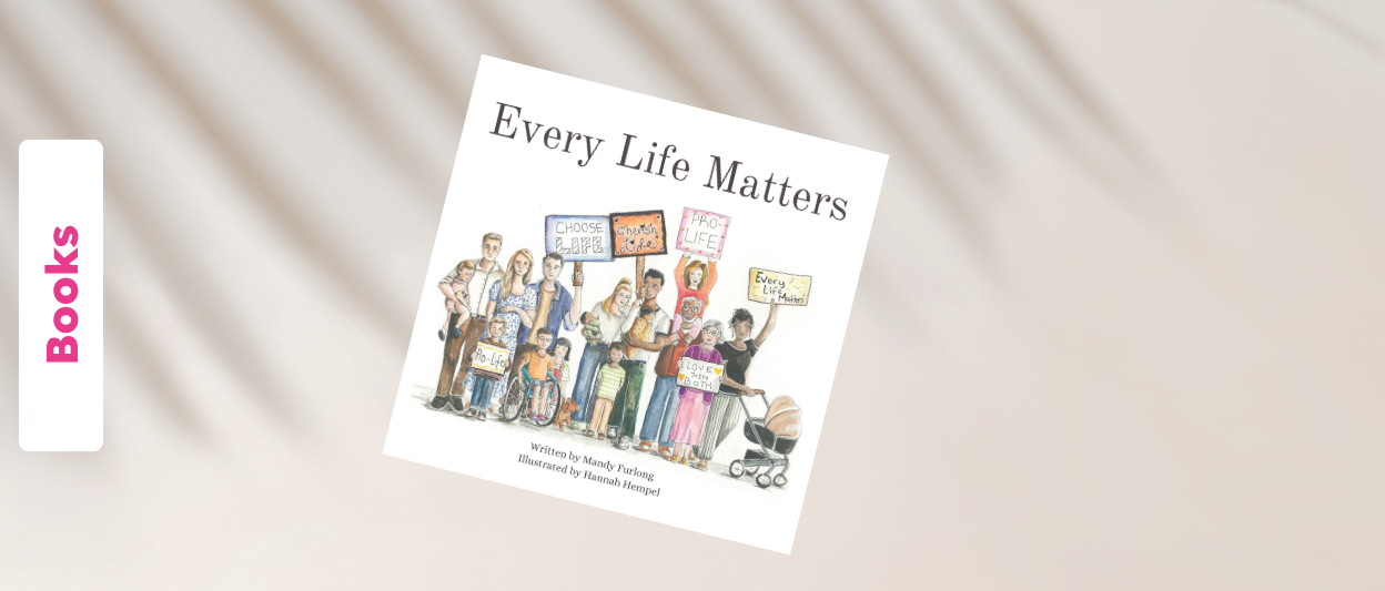 Helping Your Family to Know ‘Every Life Matters’