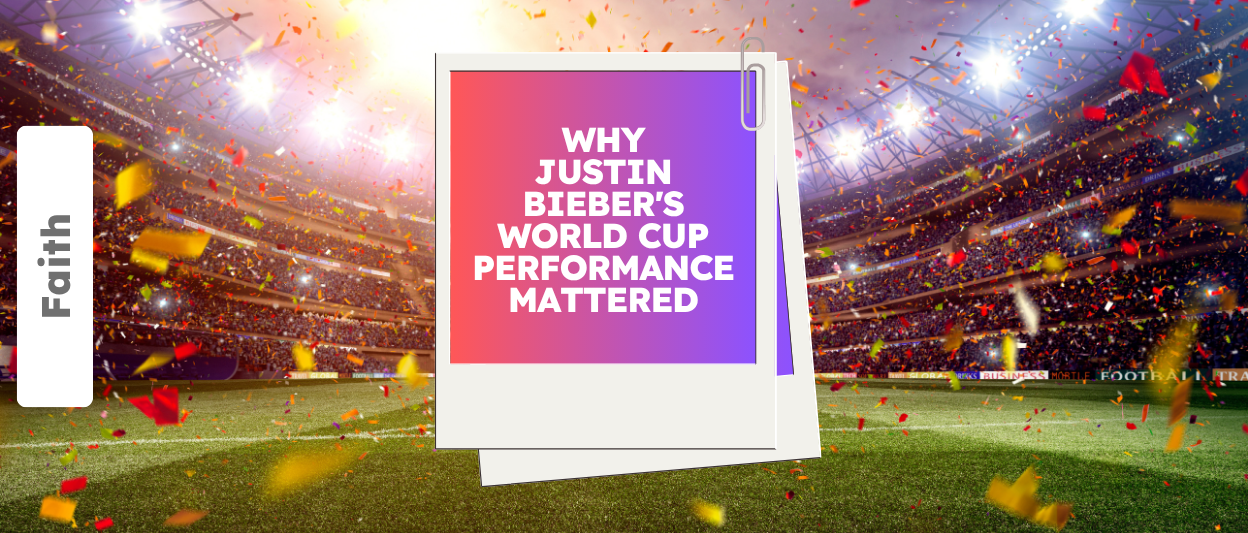 Why Justin Bieber’s ‘Everything Hallelujah’ Was More Than Just a World Cup Performance
